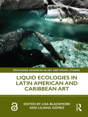 cover image of Liquid Ecologies in Latin American and Caribbean Art